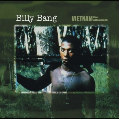 Bang Billy - Vietnam The Aftermath
