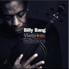 Bang Billy - Vietnam: Reflections