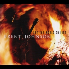 Johnson Brent - Set The World On Fire
