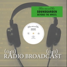 Soundgarden - Beyond The Wheel Radio Broadcast 90