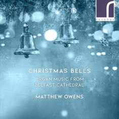 Johann Sebastian Bach Louis-Claude - Christmas Bells: Organ Music From B