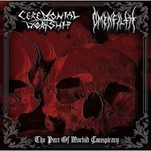 Ceremonial Worship & Omenfilth - Pact Of Morbid Conspiracy