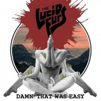 Lucid Furs - Damn! That Was Easy