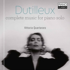 Dutilleux Henri - Complete Music For Piano Solo