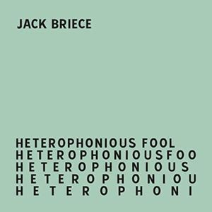 Briece Jack - Heterophonious Fool