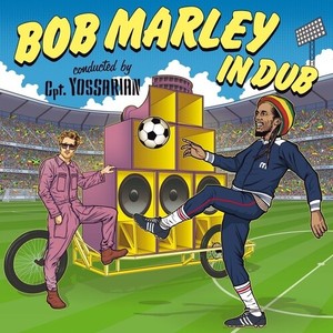 Cpt. Yossarian Vs. Kapelle Soandso - Bob Marley In Dub