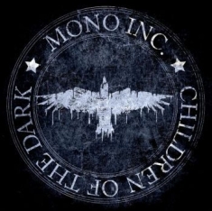 Mono Inc - Children Of The Dark