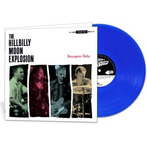 The Hillbilly Moon Explosion - Bourgeois Baby