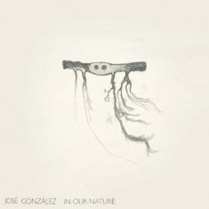 José González - In Our Nature (Reissue)