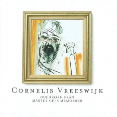 Cornelis Vreeswijk - Guldkorn från mäster cees memoarer