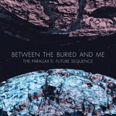 Between The Buried And Me - Parallax Ii: Future Sequen