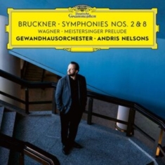 Nelsons Andris / Gewandhausorchester Le - Bruckner: Symphonies Nos. 8 & 2 / Wagner