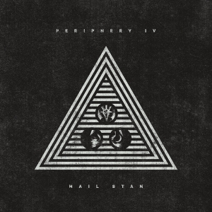 Periphery - Periphery Iv: Hail Stan