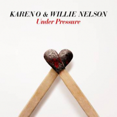 Karen O & Willie Nelson - Under Pressure