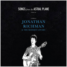 Various artists - Songs From The Astral Plane,Vol.1: Tribute To Jonathan Richman& Modern Lovers (B