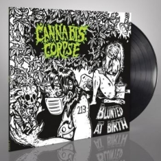 Cannabis Corpse - Blunted At Birth (Black Vinyl Lp)
