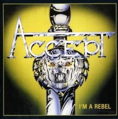 Accept - Im A Rebel
