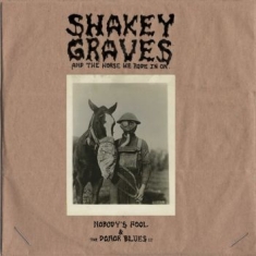 Shakey Graves - Shakey Graves And The Horse He Rode