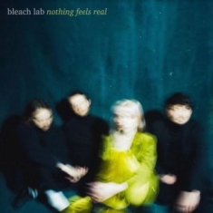 Bleach Lab - Nothing Feels Real (Double Ep Ed.)