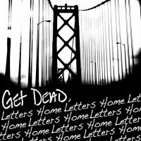 Get Dead - Letters Home (Black Vinyl Lp)
