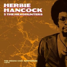Hancock Herbie & Headhunters - Live At The Omaha Civic Ad. 1975