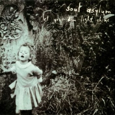 Soul Asylum - Let Your Dim Light Shine (Purple)