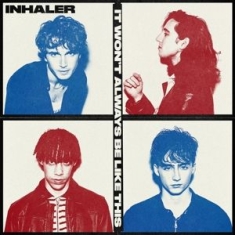 Inhaler - It Won't Always Be Like This (Vinyl)