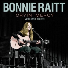 Bonnie Raitt - Cryin Mercy (Live Broadcast 1973)