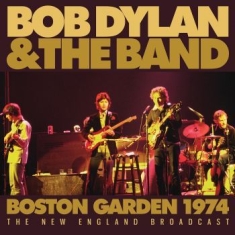 Dylan Bob & The Band - Boston Gardens (Live Broadcast 1974