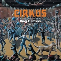 King Crimson - Cirkus