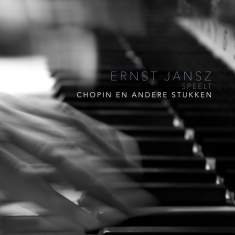 Jansz Ernst - Chopin En Andere Stukken