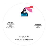 Harold Alexander / Pretty Purdie - Mama Soul / Heavy Soul Slinger