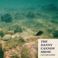Danny Cannon Show - #3: Underschön (Turquoise/Blue/Whit