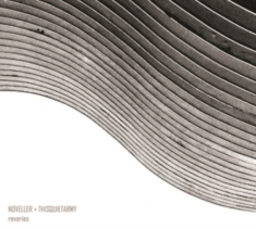 Thisquietarmy & Noveller - Reveries