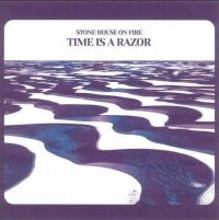 Stone House On Fire - Time Is A Razor (White)