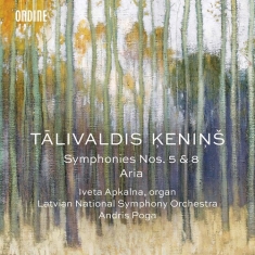 Kenins Talivaldis - Symphonies Nos. 5 & 8 And Aria Per