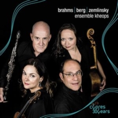 Berg Alban Brahms Johannes Zeml - Brahms, Berg & Zemlinsky: Chamber W
