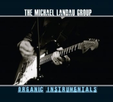 Michael Landau Group - Organic Instrumentals