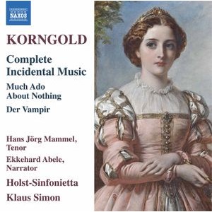 Erich Wolfgang Korngold - Complete Incidental Music