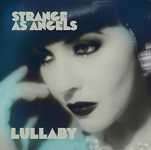 Strange As Angels - Lullaby + Dressing Up