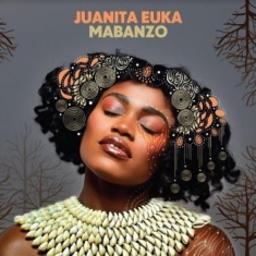 Euka Juanita - Mabanzo