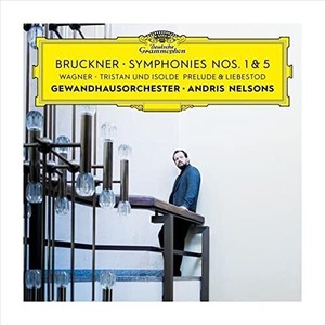 Gewandhausorchester Andris Nelsons - Bruckner: Symphonies Nos. 1 & 5 / W