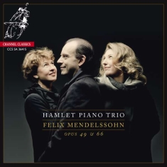 Mendelssohn Felix - Piano Trios Op. 49 & Op. 66