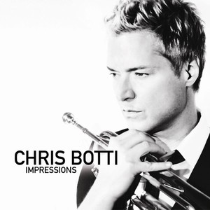 Chris Botti - Impressions