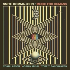 Smith Komma John - Music For Humans