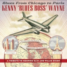 Wayne Kenny 'blues Boss' - Blues From Chicago To Paris