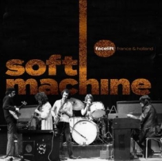 Soft Machine - Facelift France & Holland (2Cd+Dvd)
