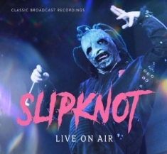 Slipknot - Live On Air
