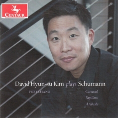 Kim David Hyun-Su - David Hyun-Su Kim Plays Schumann