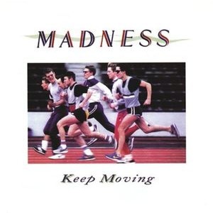 Madness - Keep Moving